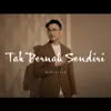 Wawan Yap - Tak Pernah Sendiri - Single